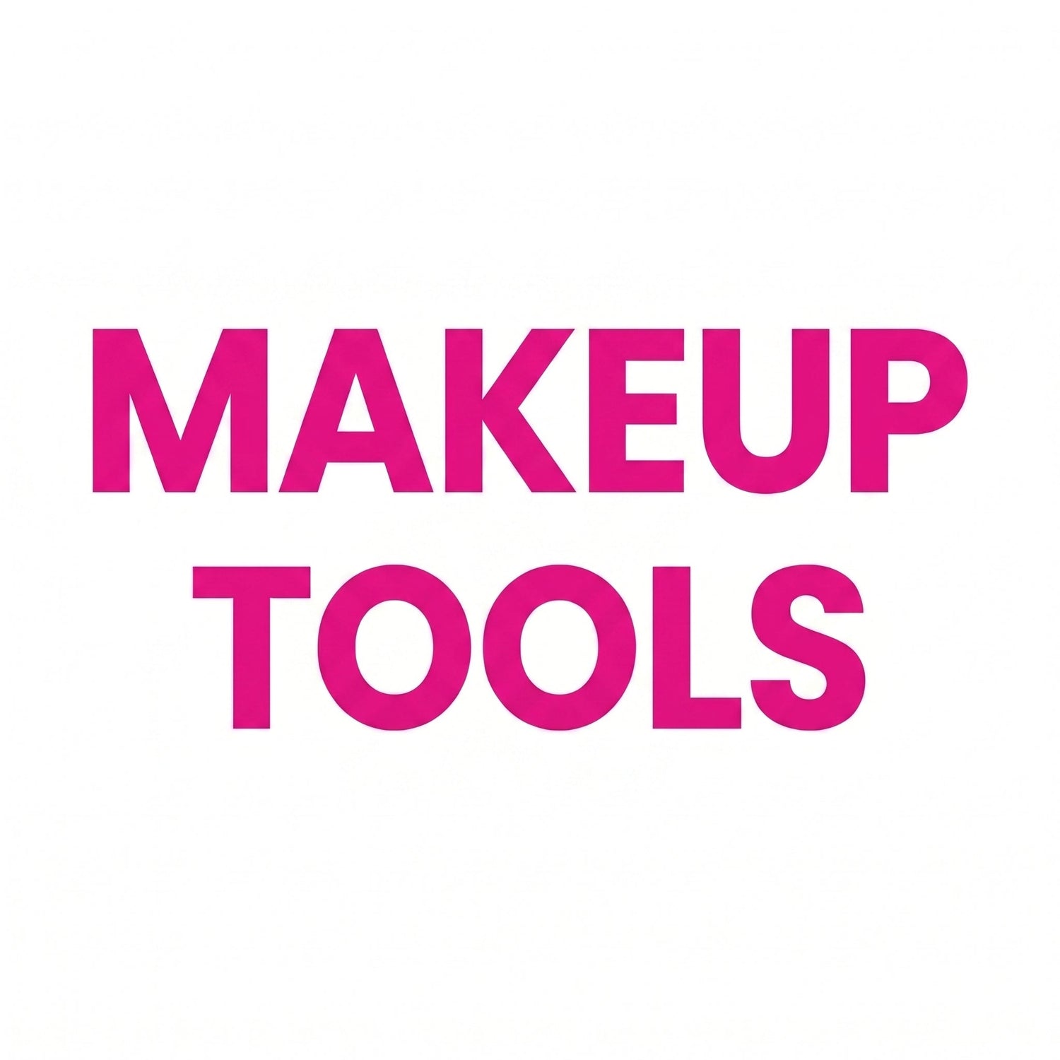 Makeup Tools