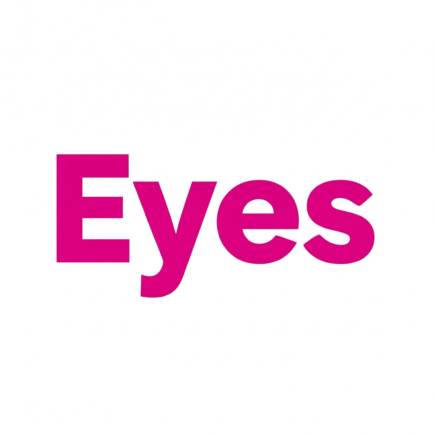 Eyes